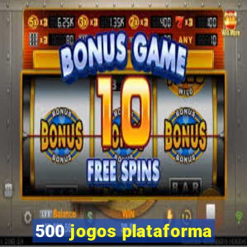 500 jogos plataforma